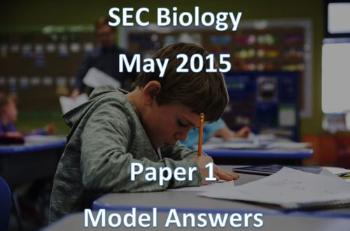 Model Answers SEC Biology May 2015 Paper 1