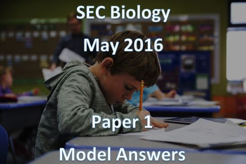 Model Answers SEC Biology May 2016 Paper 1