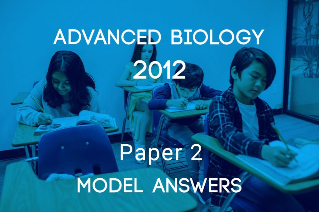 Model Answers for Advanced Biology 2012 Paper 2 - Biology Private ...